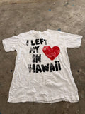 88 Tees Graphic T-Shirt I Left My Heart in Hawaii White M
